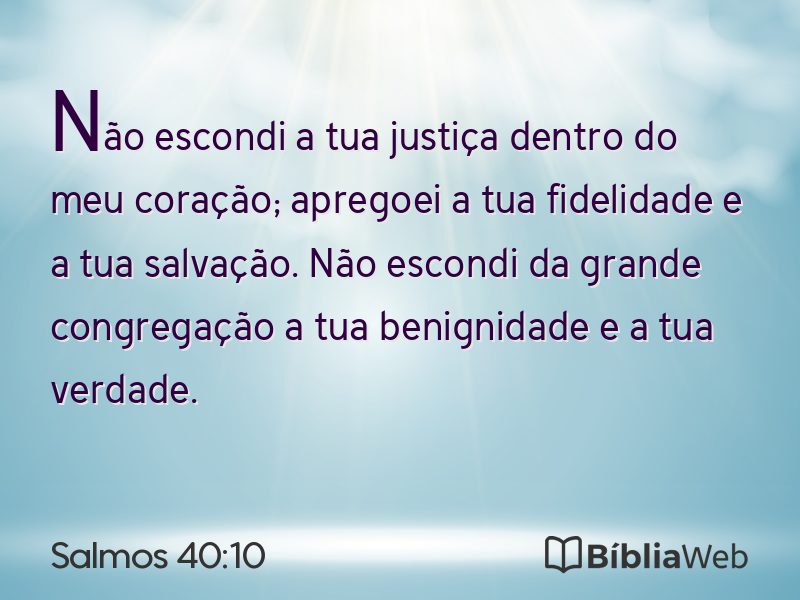 Salmos 40:10 em imagem para compartilhar