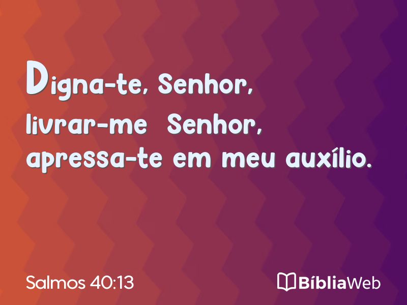 Salmos 40:13 em imagem para compartilhar