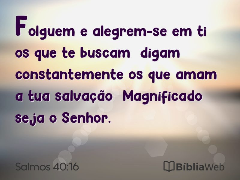 Salmos 40:16 em imagem para compartilhar