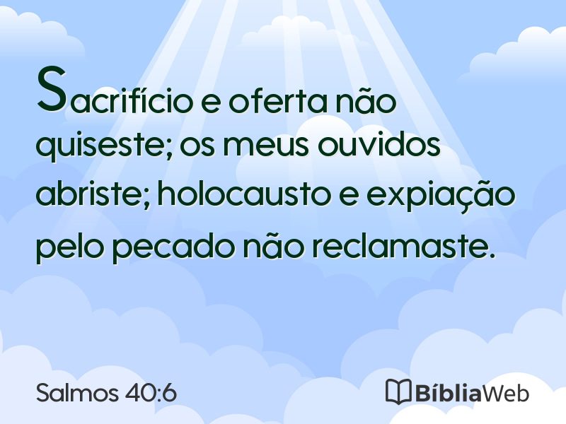 Salmos 40:6 em imagem para compartilhar