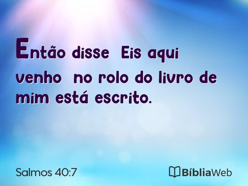 Salmos 40:7 em imagem para compartilhar