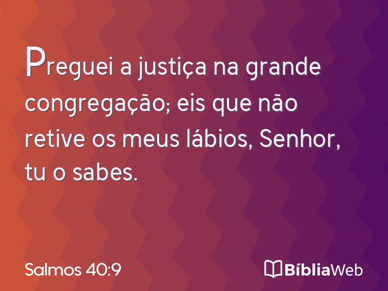 Salmos 40:9 em imagem para compartilhar