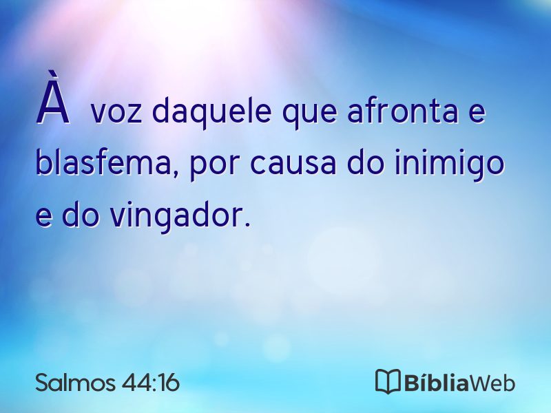 Salmos 44:16 em imagem para compartilhar