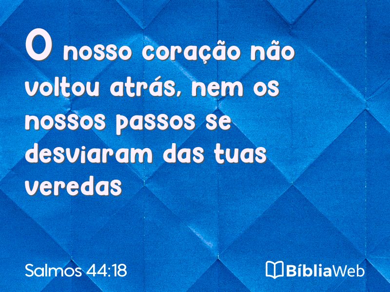 Salmos 44:18 em imagem para compartilhar