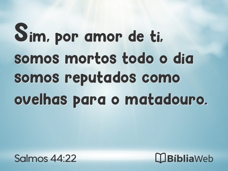 Salmos 44:22 em imagem para compartilhar
