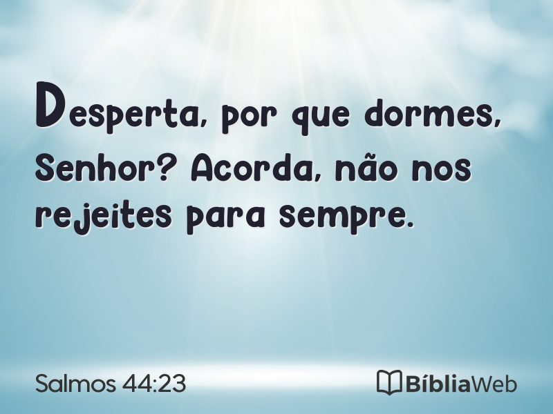 Salmos 44:23 em imagem para compartilhar