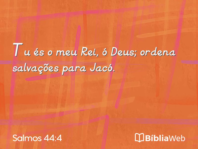 Salmos 44:4 em imagem para compartilhar