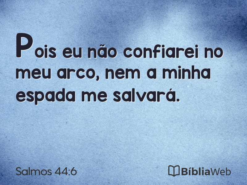 Salmos 44:6 em imagem para compartilhar