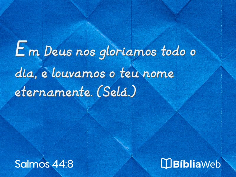 Salmos 44:8 em imagem para compartilhar