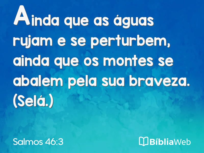 Salmos 46:3 em imagem para compartilhar