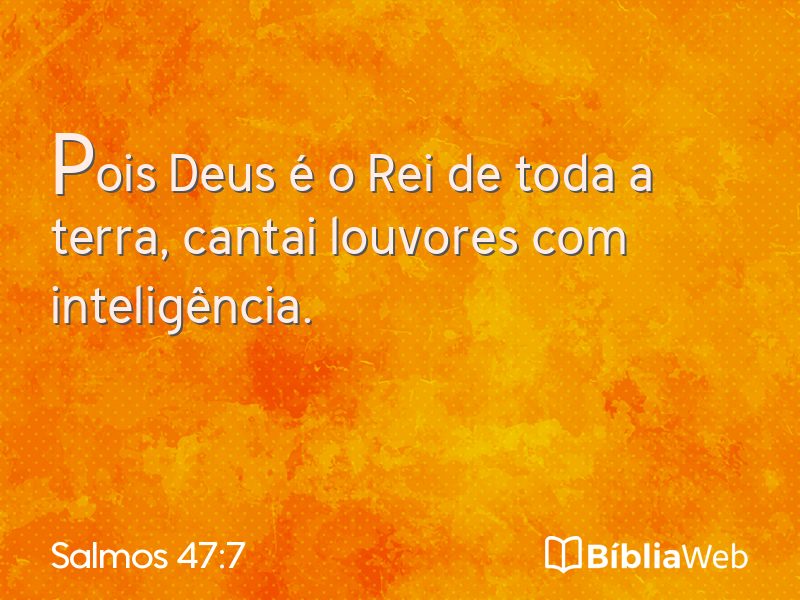 Salmos 47:7 em imagem para compartilhar