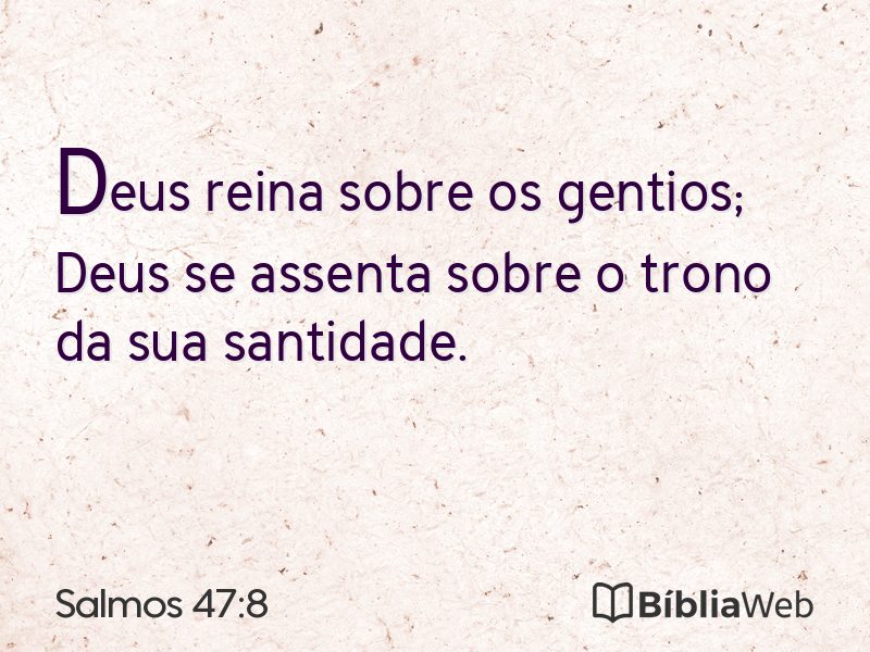Salmos 47:8 em imagem para compartilhar
