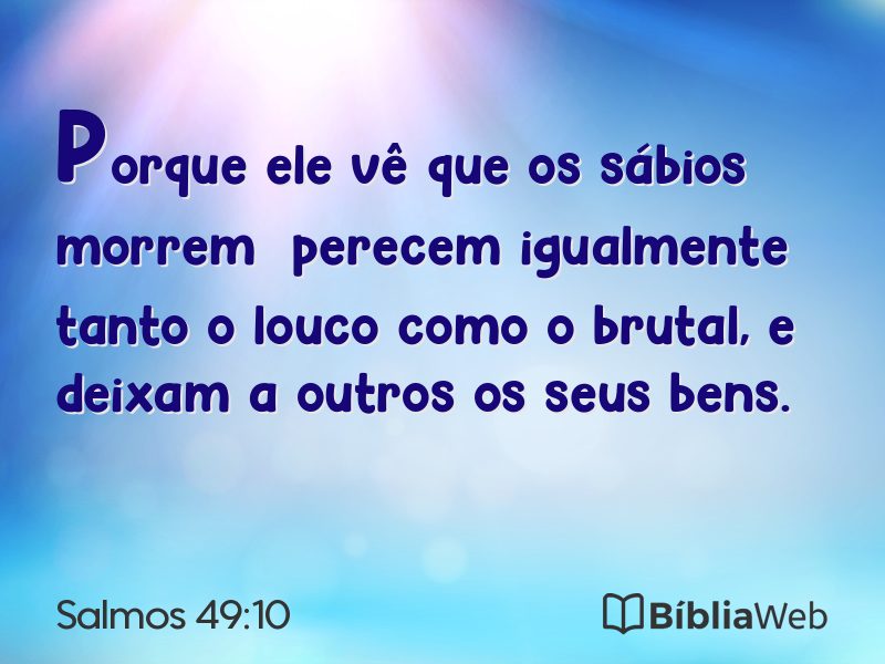 Salmos 49:10 em imagem para compartilhar