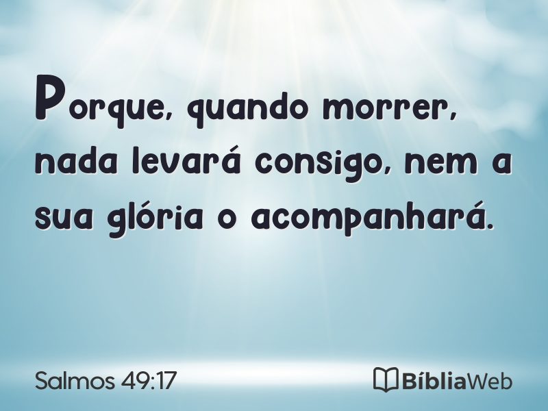Salmos 49:17 em imagem para compartilhar