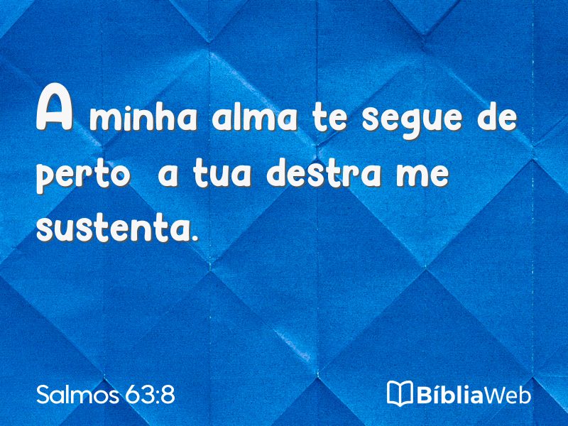 Salmos 63:8 em imagem para compartilhar