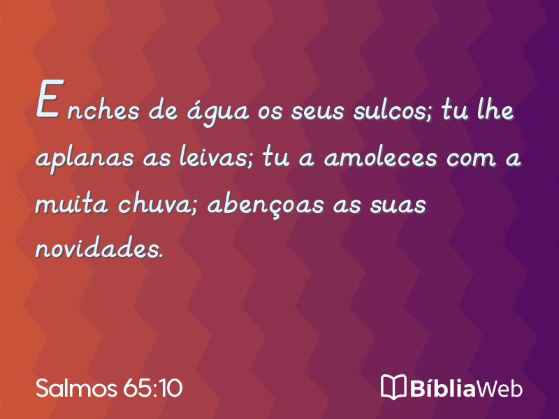 Salmos 65:10 em imagem para compartilhar
