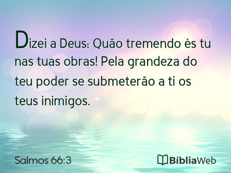 Salmos 66:3 em imagem para compartilhar