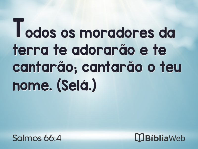 Salmos 66:4 em imagem para compartilhar