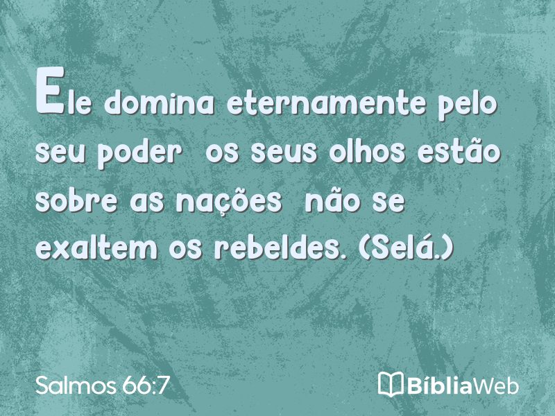 Salmos 66:7 em imagem para compartilhar