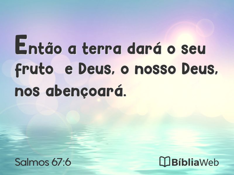 Salmos 67:6 em imagem para compartilhar