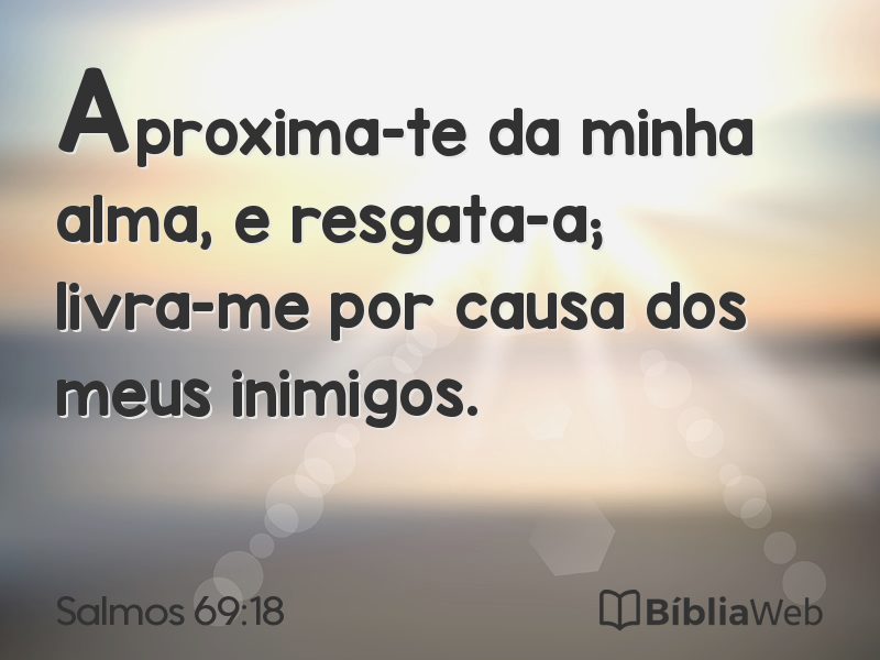 Salmos 69:18 em imagem para compartilhar