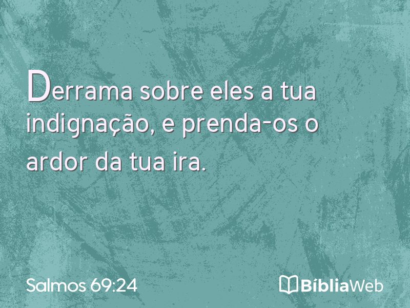 Salmos 69:24 em imagem para compartilhar