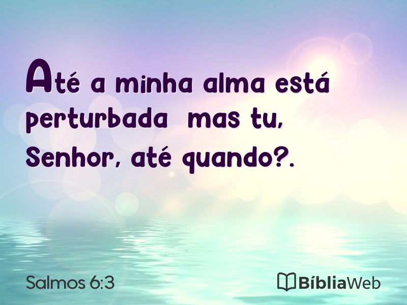 Salmos 6:3 em imagem para compartilhar