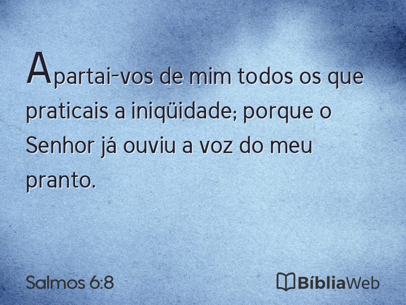 Salmos 6:8 em imagem para compartilhar