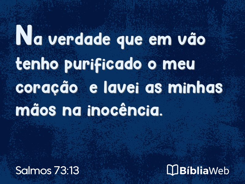 Salmos 73:13 em imagem para compartilhar
