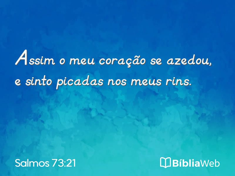 Salmos 73:21 em imagem para compartilhar