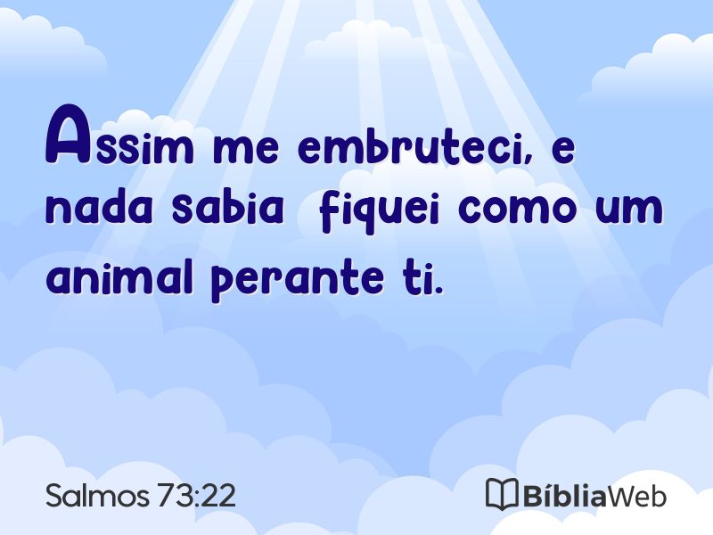 Salmos 73:22 em imagem para compartilhar