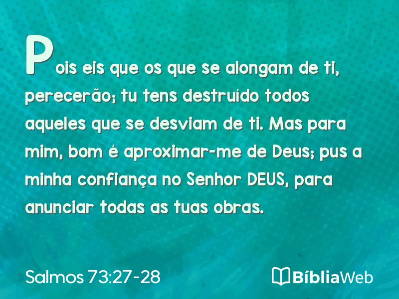 Salmos 73:27-28 em imagem para compartilhar