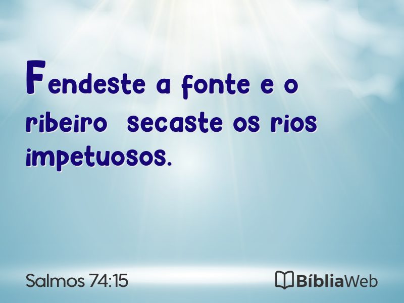 Salmos 74:15 em imagem para compartilhar