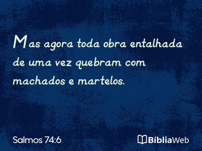 Salmos 74:6 em imagem para compartilhar