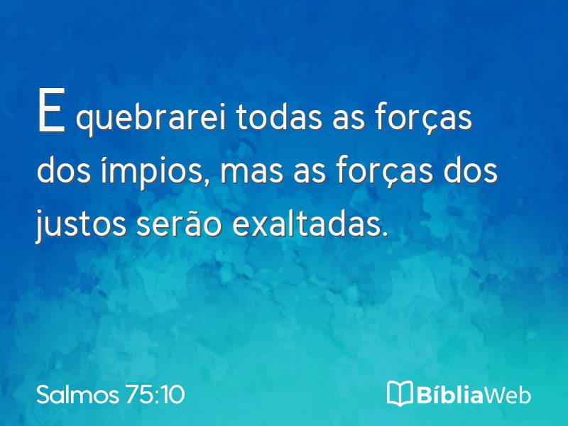 Salmos 75:10 em imagem para compartilhar