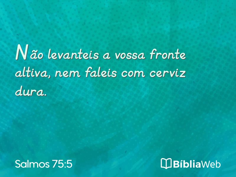 Salmos 75:5 em imagem para compartilhar