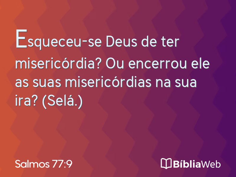 Salmos 77:9 em imagem para compartilhar