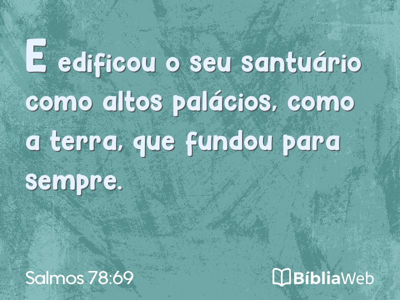 Salmos 78:69 em imagem para compartilhar