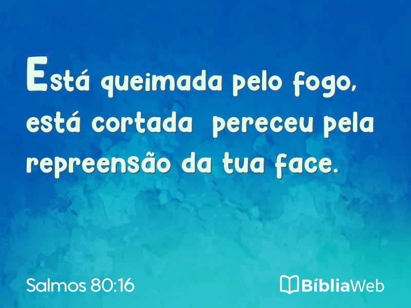 Salmos 80:16 em imagem para compartilhar