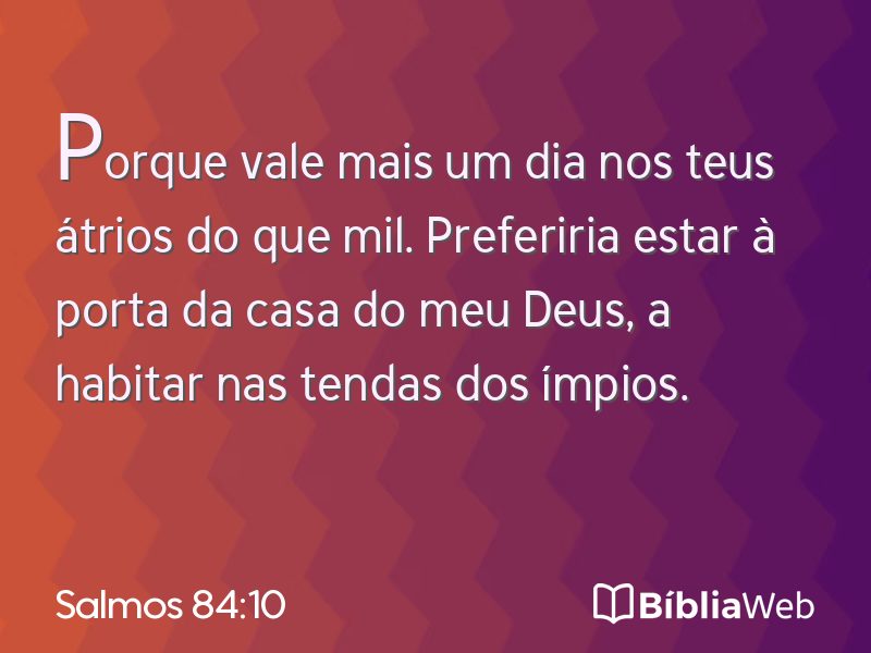 Salmos 84:10 em imagem para compartilhar