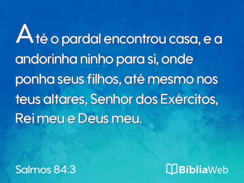 Salmos 84:3 em imagem para compartilhar