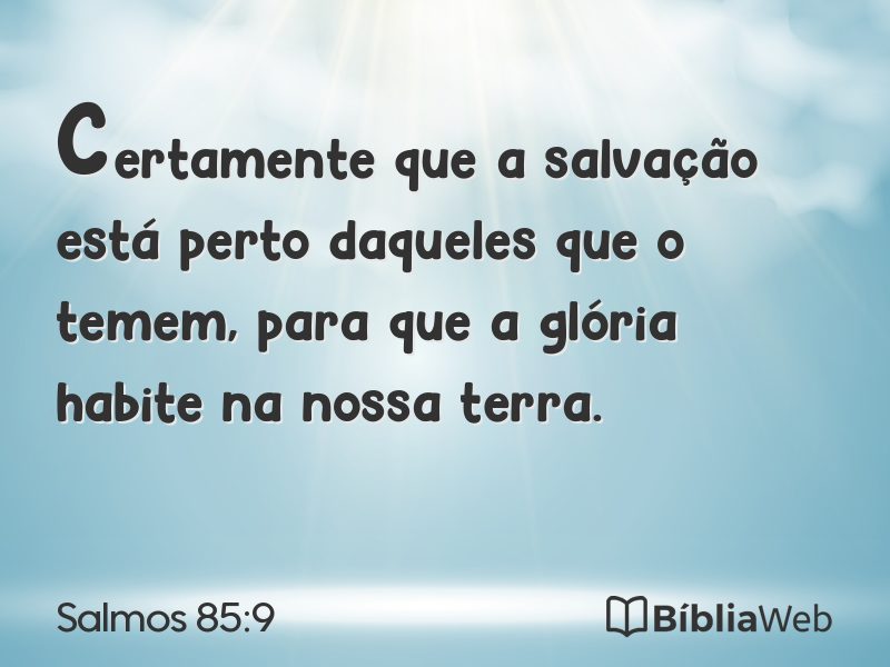 Salmos 85:9 em imagem para compartilhar