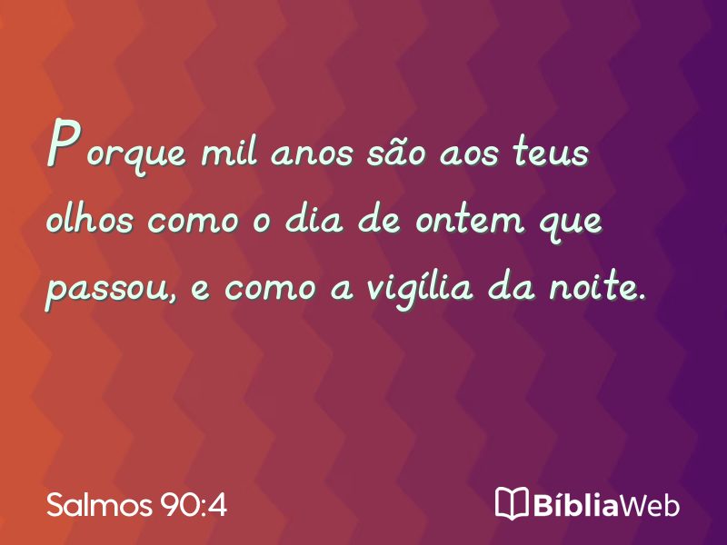 Salmos 90:4 em imagem para compartilhar