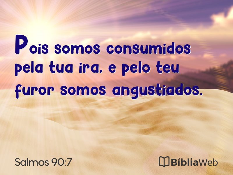 Salmos 90:7 em imagem para compartilhar
