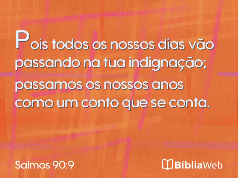Salmos 90:9 em imagem para compartilhar