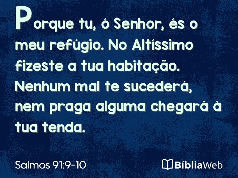 Salmos 91:9-10 em imagem para compartilhar
