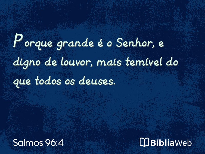 Salmos 96:4 em imagem para compartilhar