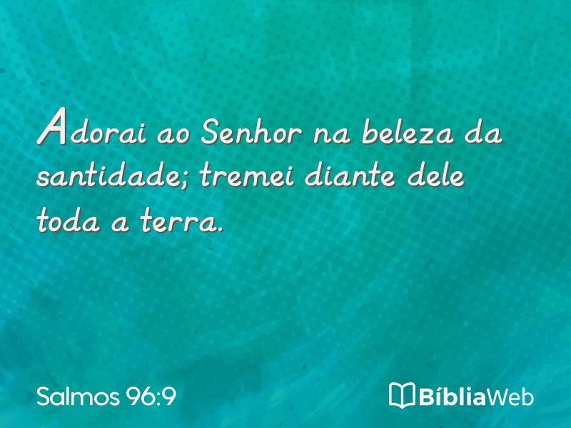 Salmos 96:9 em imagem para compartilhar