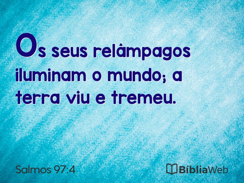 Salmos 97:4 em imagem para compartilhar