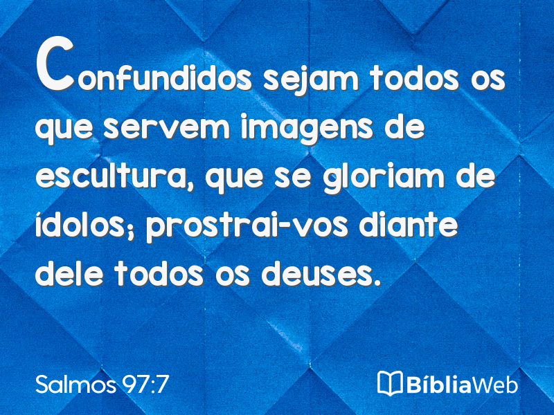 Salmos 97:7 em imagem para compartilhar